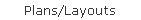 Plans/Layouts